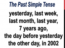 The Past Simple and Continous Tenses