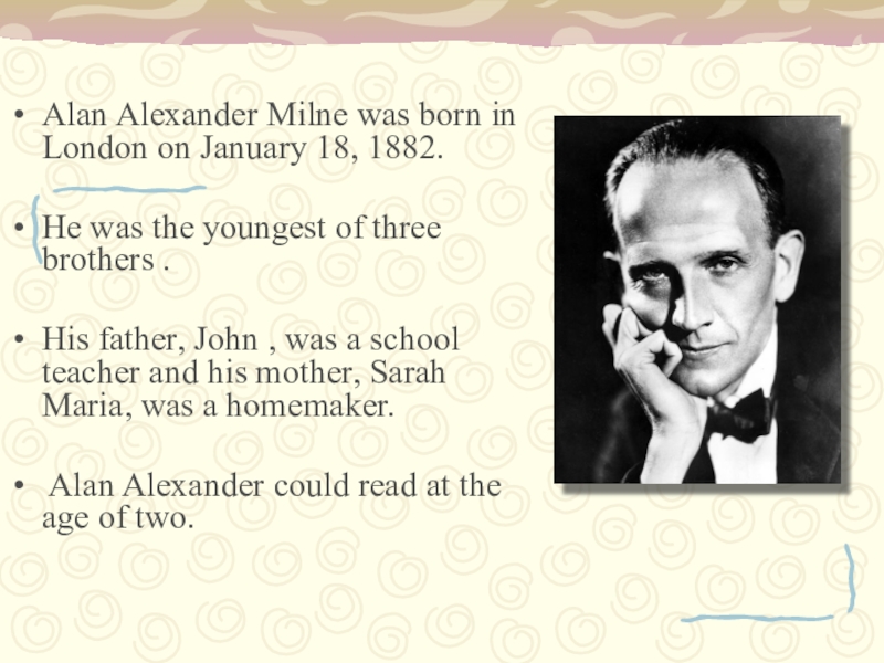 He was born. Alan Alexander Milne Biography. A.A.Milne биография на английском. Биография Александра Милна на английском. Alan Alexander Milne h.g. wells Daphne.