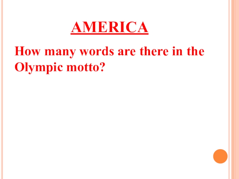 AMERICAHow many words are there in the Olympic motto?
