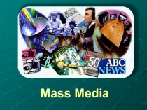Презентация по английскому языку на тему Средства массовой информации