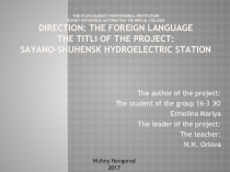 Ермолина Мария гр. 16-3 ЭО презентация по английскому языку на тему Саяно- Шушенская ГЭС