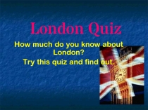 Презентация по английскому языку на тему : Лондон