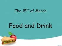 Презентация к уроку английского языка в 6 классе по теме Еда и напитки