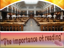 Презентация открытого урока в 7 классе на тему: The importance of Reading на городском семинаре-практикуме учителей английского языка по теме Проектный метод на уроках английского языка.