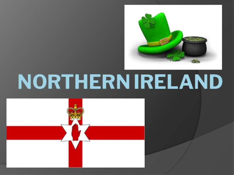 Презентация Презентация к уроку английского языка на тему Northern Ireland