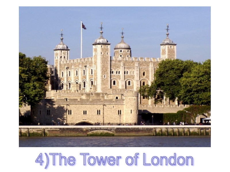 4)The Tower of London