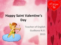 Презентация по английскому языку на тему День Святого Валентина