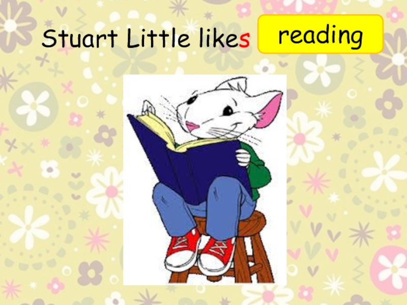 Read less. Стюарт Литтл. Angelina likes Dancing презентация. Кузовлев 2 класс Angelina likes Dancing презентация. Stuart little 4 класс читать на английском.