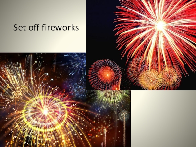 Setting off fireworks. Celebrations презентация. Set of fireworks. Set off fireworks. Как нарисовать фейерверк на 9 мая.
