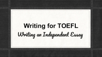 Презентация Writing for TOEFL