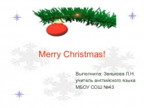 Презентация по английскому языку на тему Merry Christmas