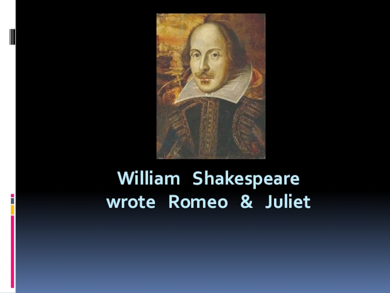 Romeo and Juliet was written by Shakespeare. Romeo and Juliet write by Shakespeare. Who wrote Romeo and Juliet.