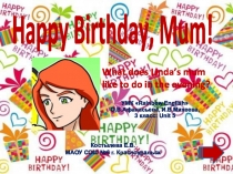 Интерактивная презентация по английскому языку Happy birthday, Mum!