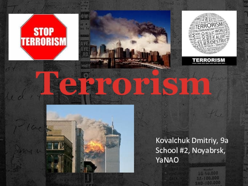 Презентация Презентация по английскому языку на тему Terrorism