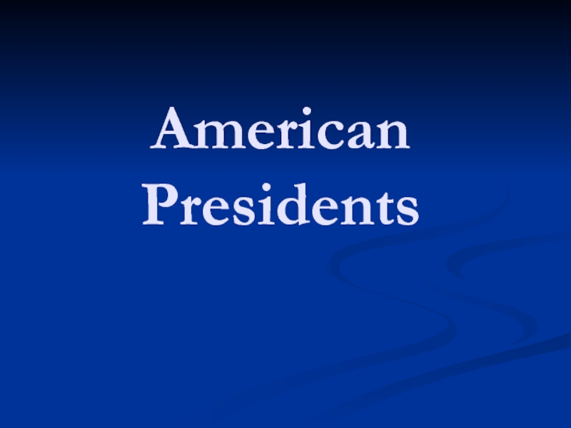 Презентация Презентация по английскому языку на тему Два американских президента