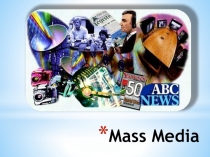 Презентация по английскому языку на темуMASS MEDIA