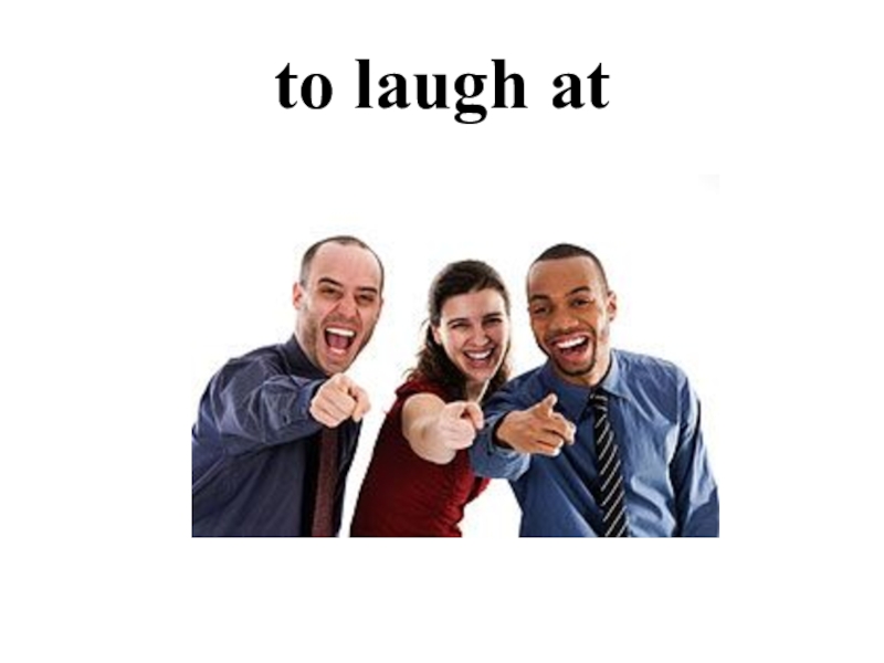 See now i laugh at you