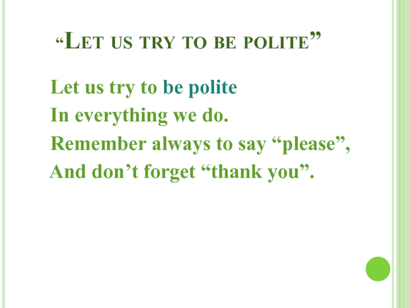“Let us try to be polite”    Let us try to be polite