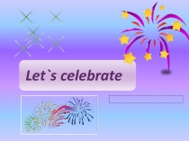 Презентация Spotlight6 Module 5b Let's celebrate