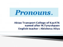 Презентация по английскому языку Pronouns. (1 курс)