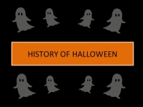 Презентация по английскому языку на тему History of Halloween (9-11 класс)