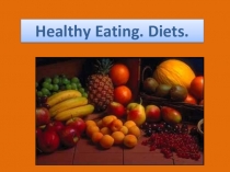 Healthy Eating. Diets.