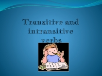 Grammar presentation Transitive and intransitive verbs