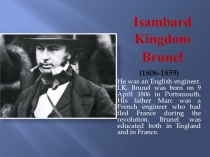 Презентация по английскому языку на тему Isambard Kingdom Brunel (11 класс, по Биболетовой)