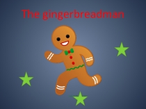 The Gingerbreadman. Внеклассное мероприятие 3-4 класс