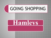 Презентация: Поход в магазин. GOING SHOPPING (9 класс)