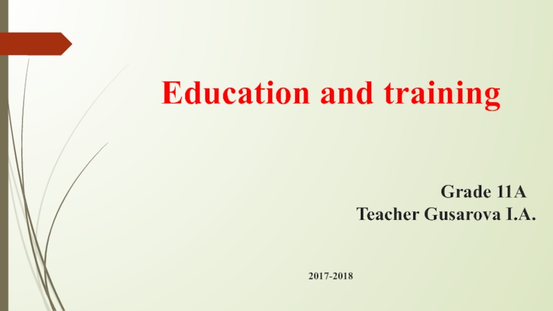 Презентация Презентация по английскому языку на тему Education and training