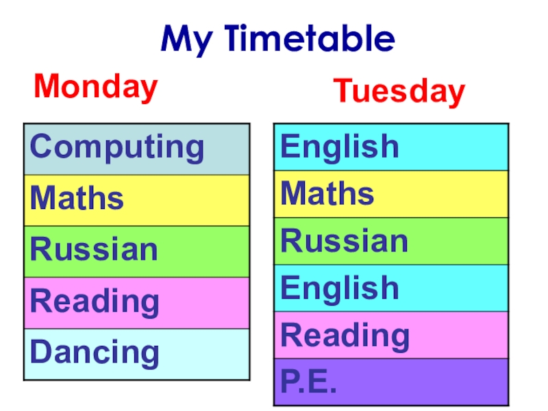 My TimetableMondayTuesday