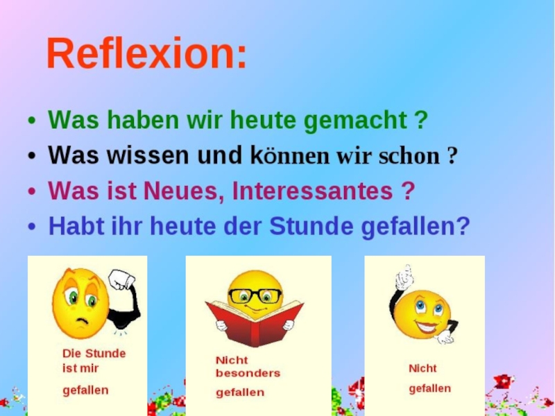 Wir haben das. Рефлексия на немецком языке. Рефлексия на уроке немецкого языка. Рефлексия на уроке по немецкому языку. Reflexion на уроках немецкого языка.