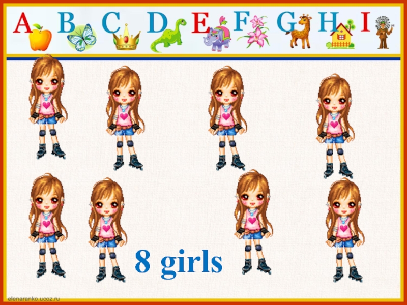 8 girls