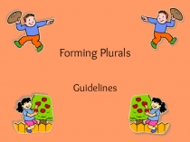 Презентация по английскому языку на тему Plurals