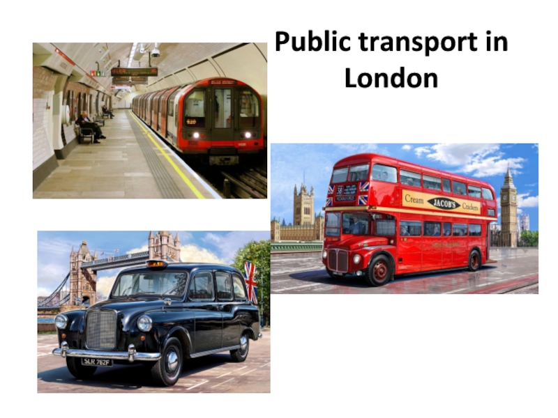 Types of public transport. Транспорт Лондона. Transport in London презентация. Транспорт в Лондоне на английском. Транспорт в Англии проект.