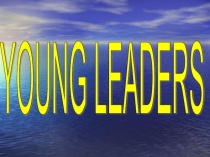Презентация английский язык Young leaders