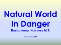 Презентация Nature in danger