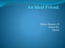 An Ideal Friend.