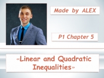 Презентация по математике Линейные и квадратичные неравенства, 10 класс