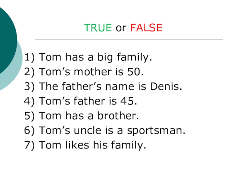 Ответы. Класс true. Задания ielts reading. Английский true false not stated. He ____ (like) cakes.