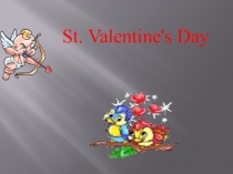 Презентация по английскому языку на тему St. Valentines Day (2 класс)