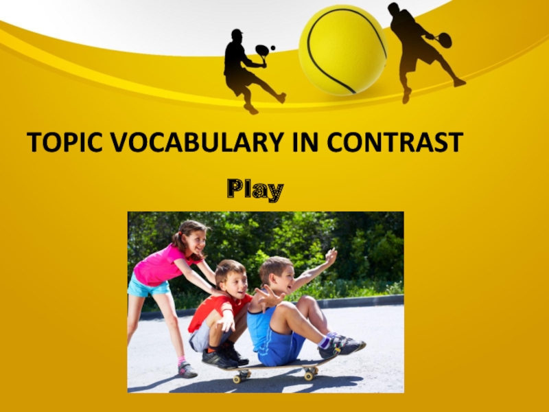 Topic vocabulary in contrastPlay