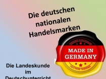 Презентация для изучающих немецкий язык Die deutschen nationalen Handelsmarken