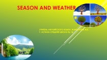 Презентация по английскому языку на тему Season and weather