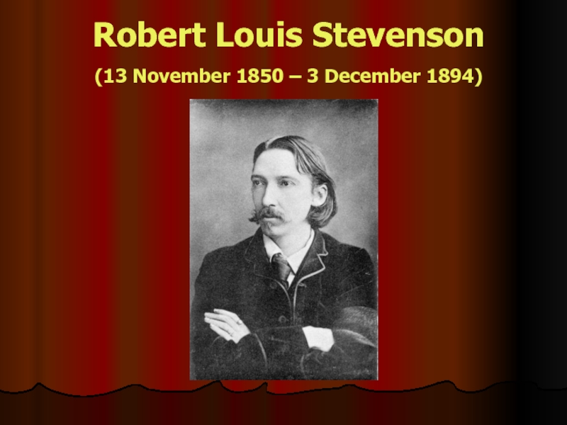 Презентация Презентация по английскому языку на тему Robert Louis Stevenson