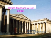 Презентация по английскому языку на тему Британский музей