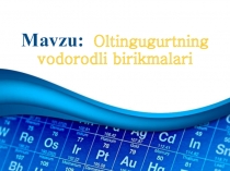 Олтингугуртнинг водородли бирикмалари мавзусида тақдимот (8-синф)