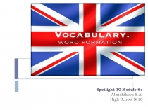Презентация к уроку: Словообразование. Spotlight 10 Module 6c