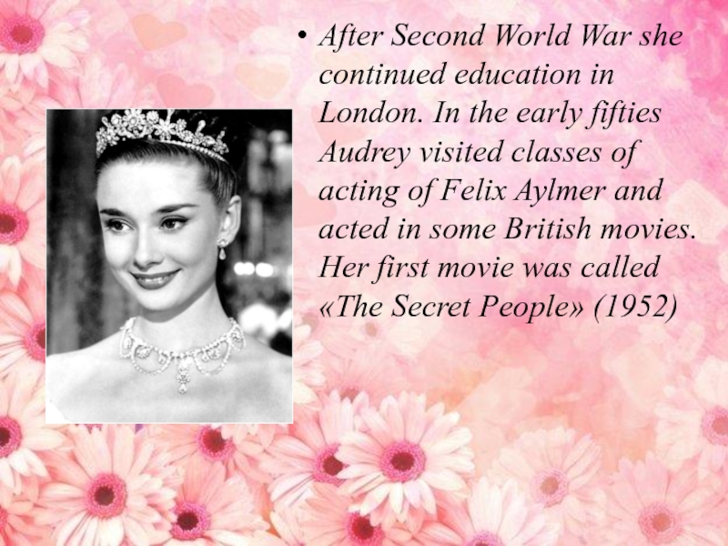 After Second World War she continued education in London. In the early fifties Audrey visited classes of